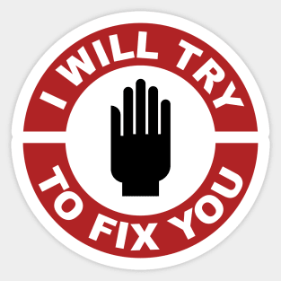 I will try to fix you Sticker